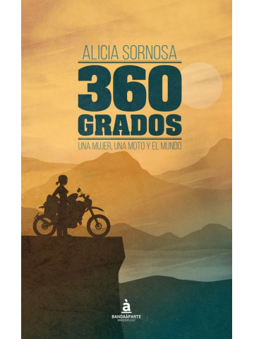360 grados, una mujer, una moto y el mundo de Alicia Sornosa
